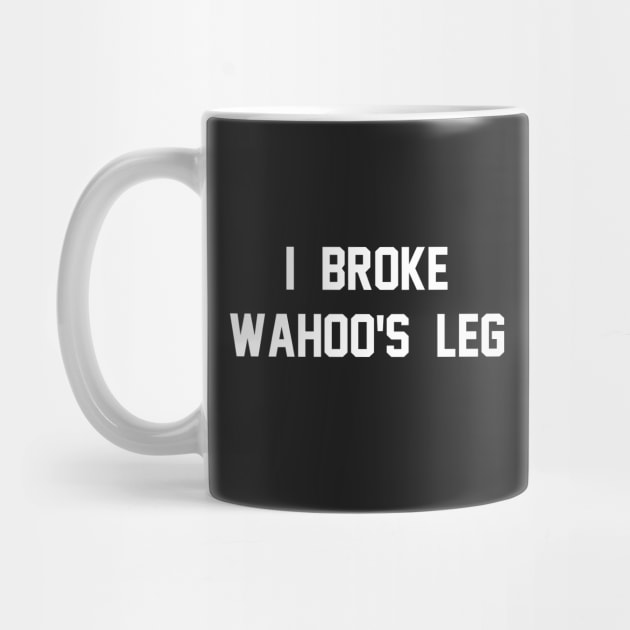 I Broke Wahoo's Leg by wrasslebox